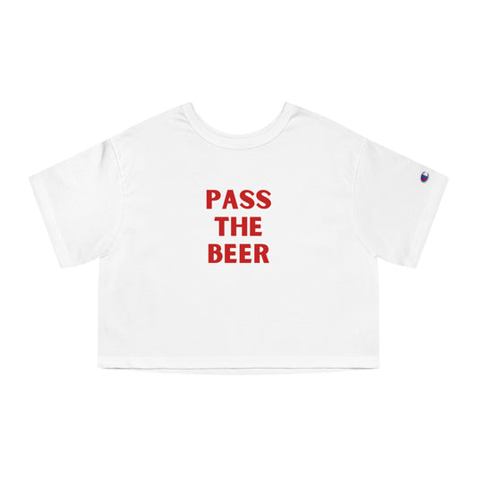 Pass the Beer Cropped T-Shirt