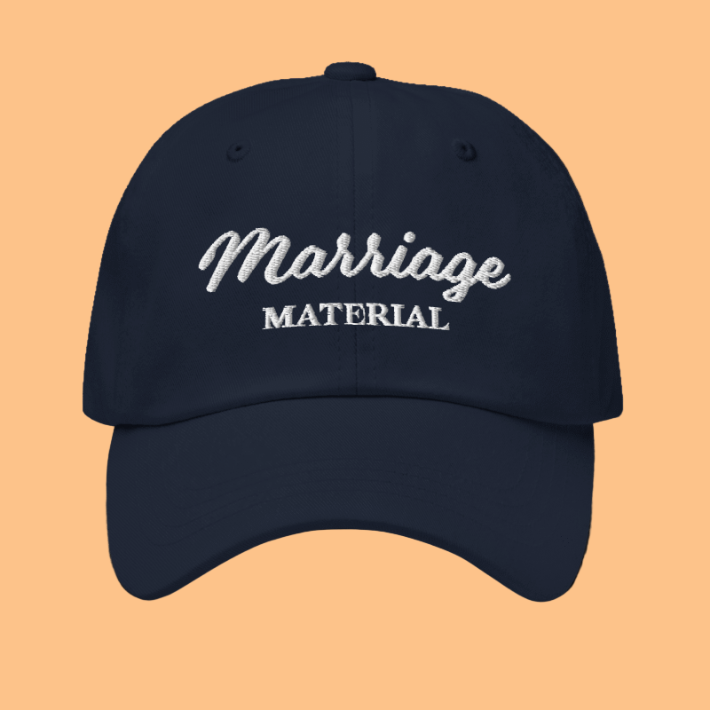 Marriage Material Hat - embroidered