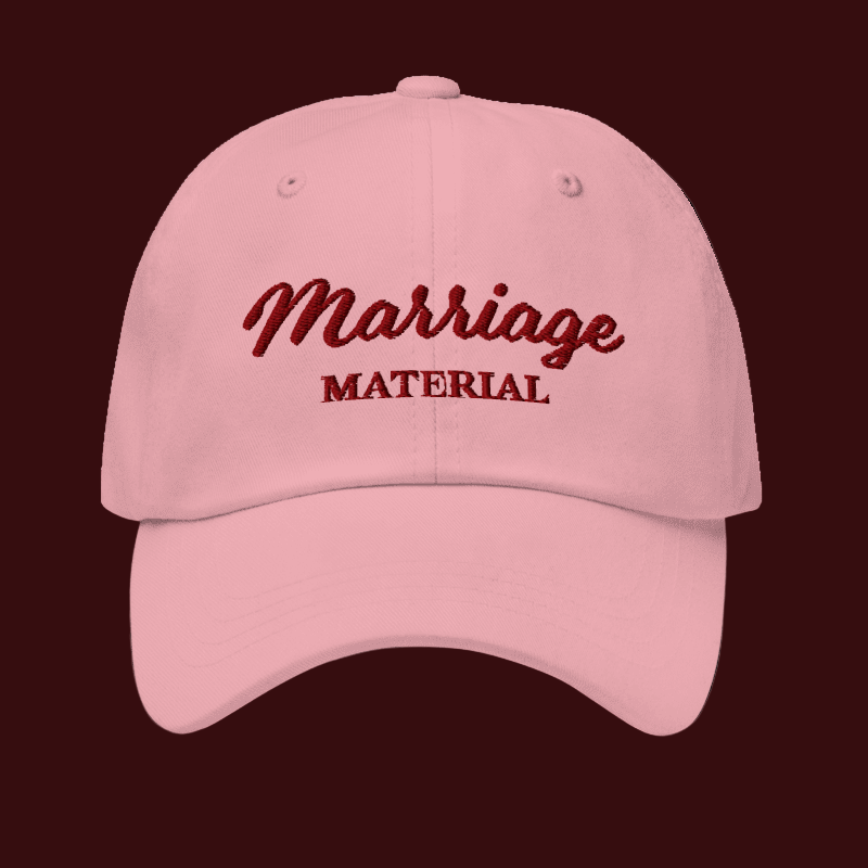 Marriage Material Hat - embroidered