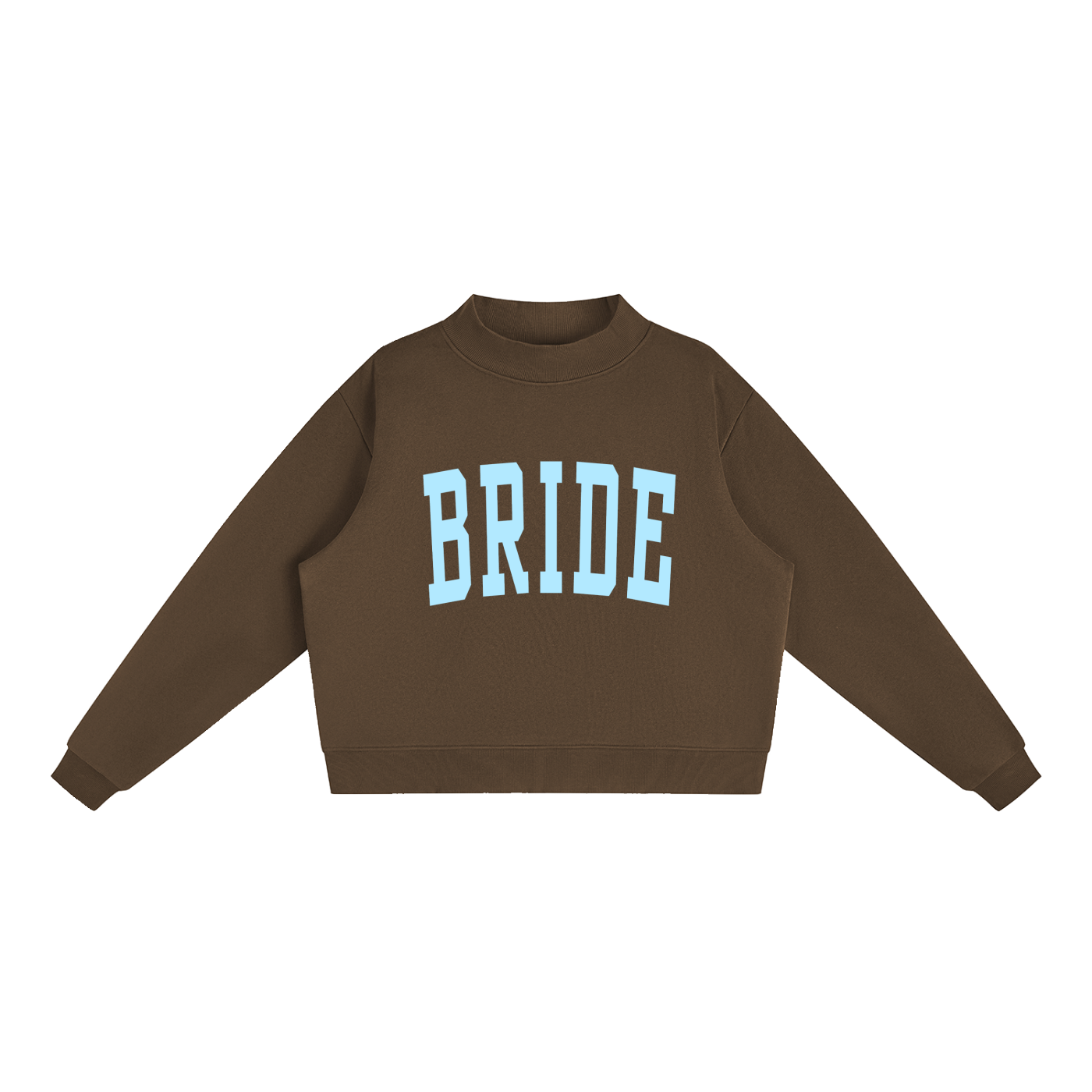 BRIDE Mockneck Sweatshirt, Multiple Colors