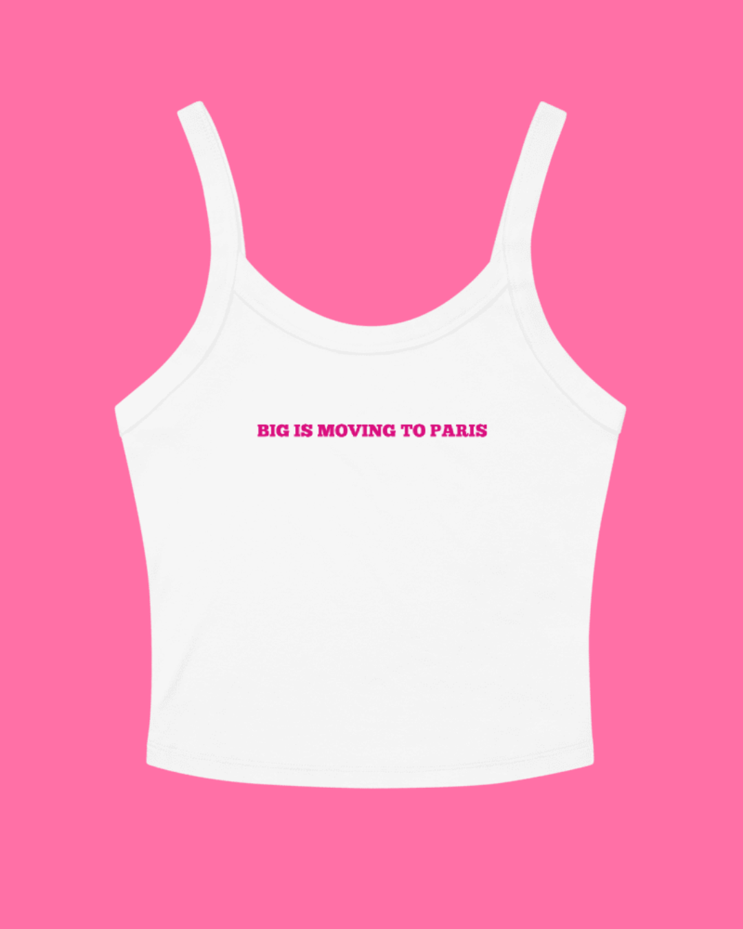 Big is Moving to Paris Tank Top