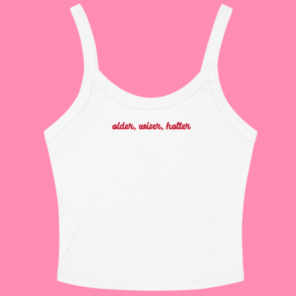 Older, Wiser, Hotter - Birthday Tank Top