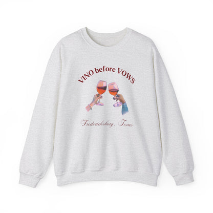 VINO BEFORE VOWS Crewneck Sweatshirt