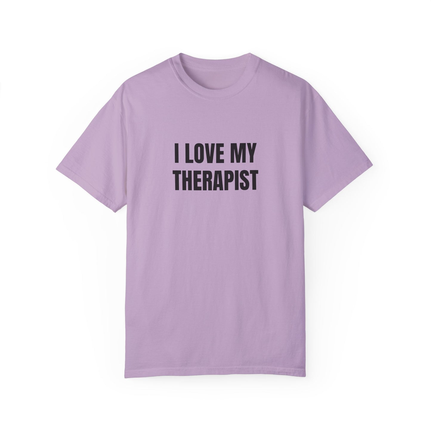 I Love My Therapist - Comfort Colors