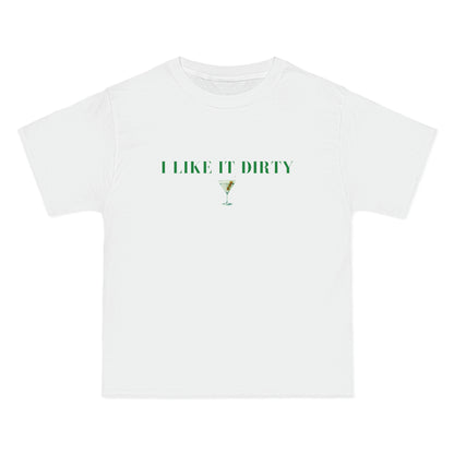 I Like it Dirty T-Shirt