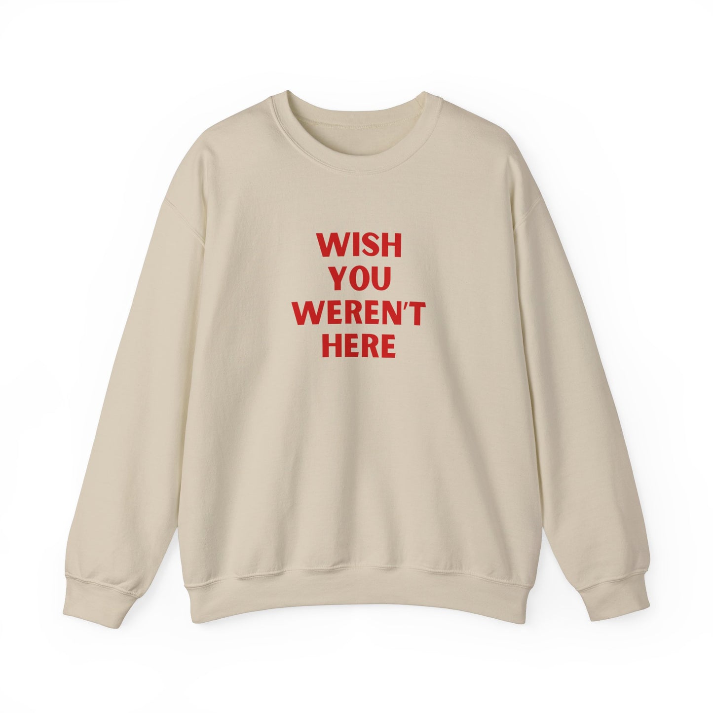 Wish you weren't here Sweatshirt