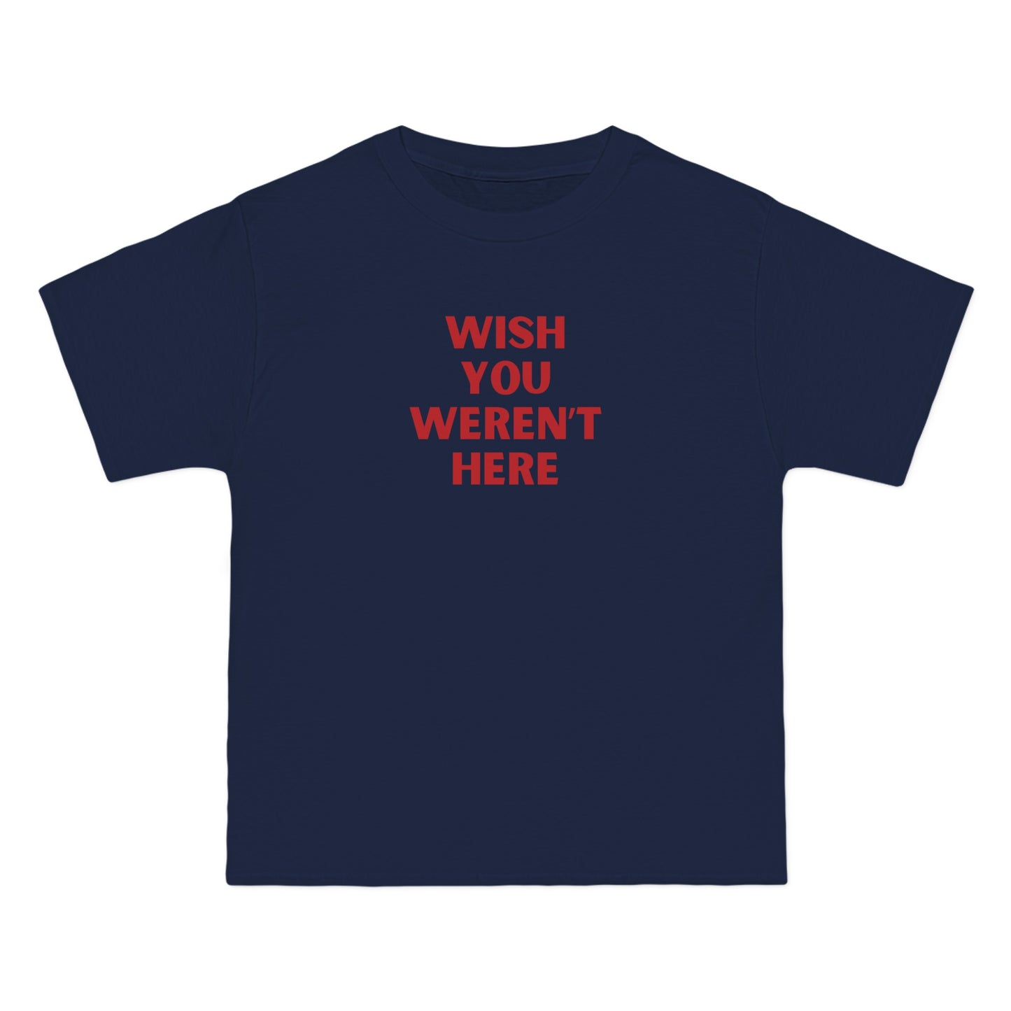 Wish you Weren't Here T-Shirt