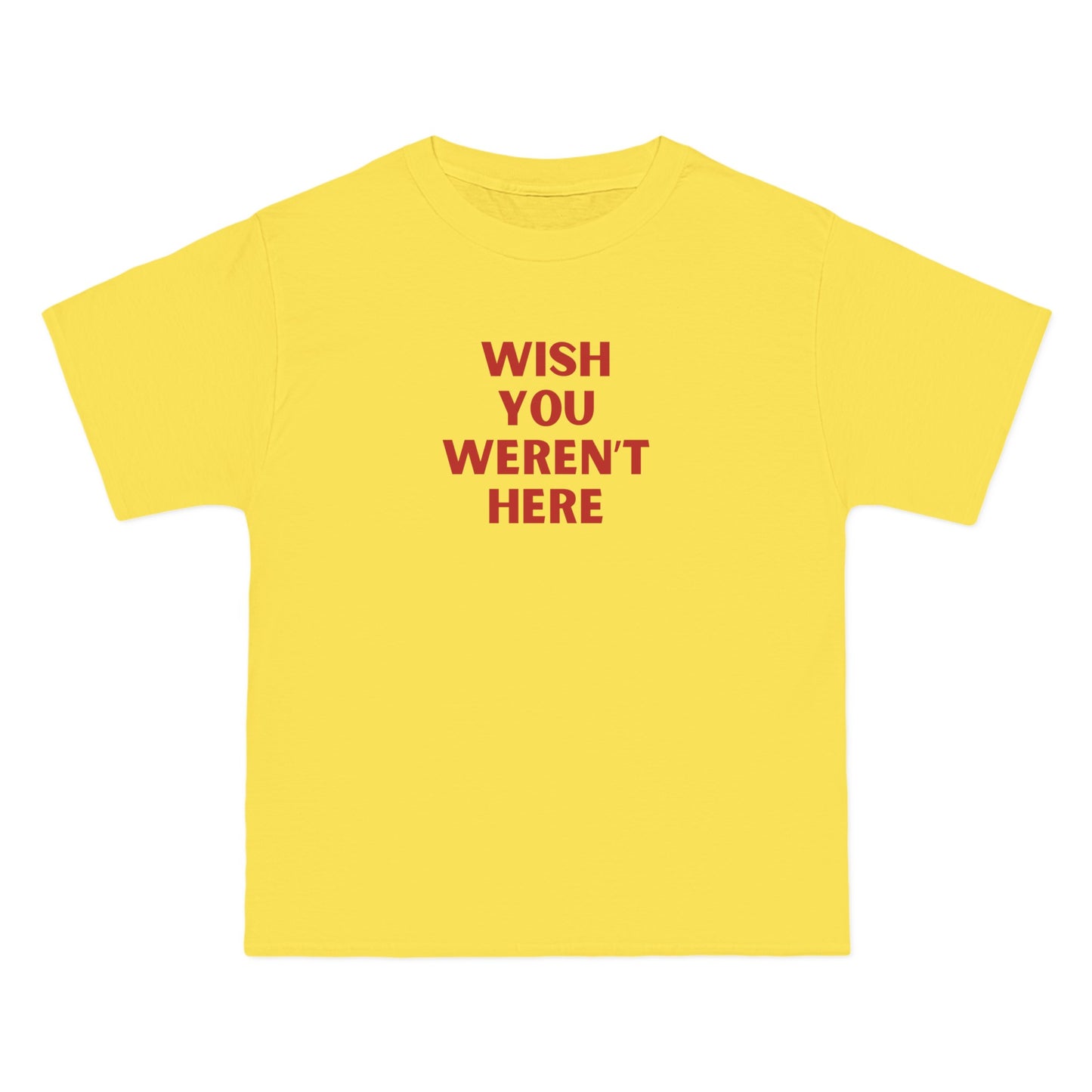 Wish you Weren't Here T-Shirt