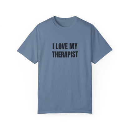 I Love My Therapist - Comfort Colors