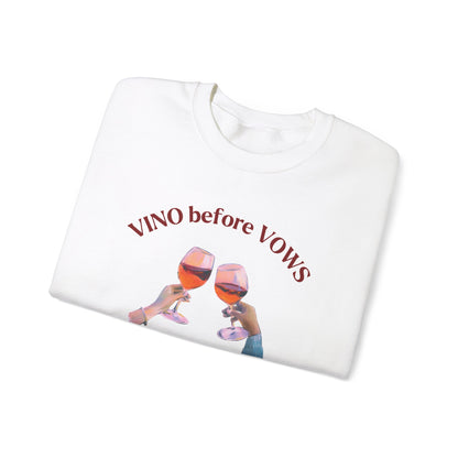 VINO BEFORE VOWS Crewneck Sweatshirt