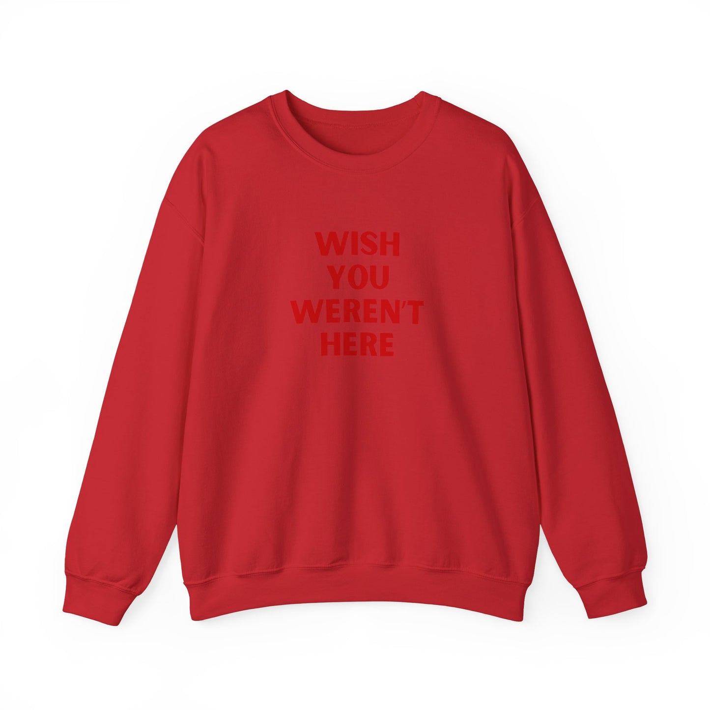 Wish you weren't here Sweatshirt