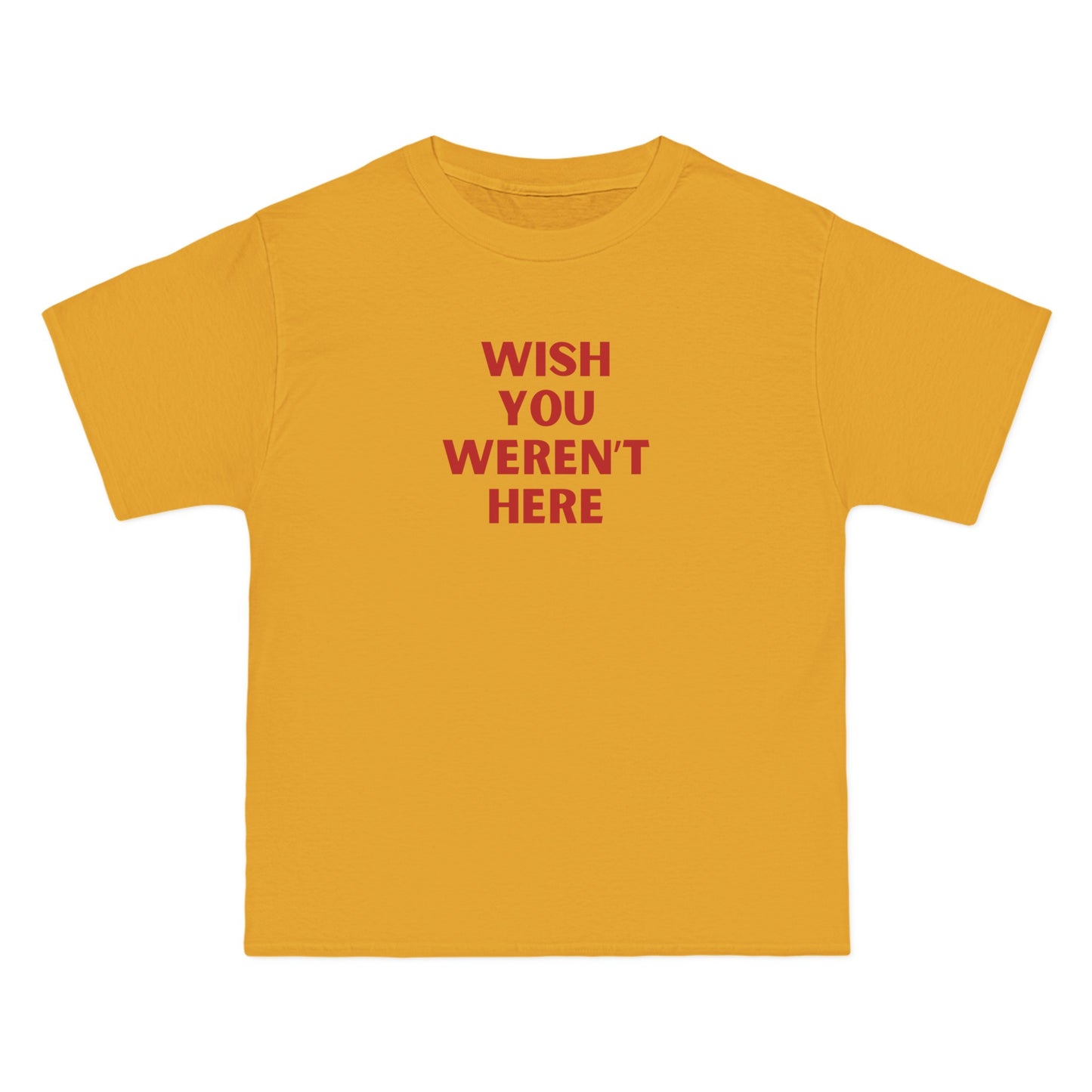 Wish you Weren't Here T-Shirt