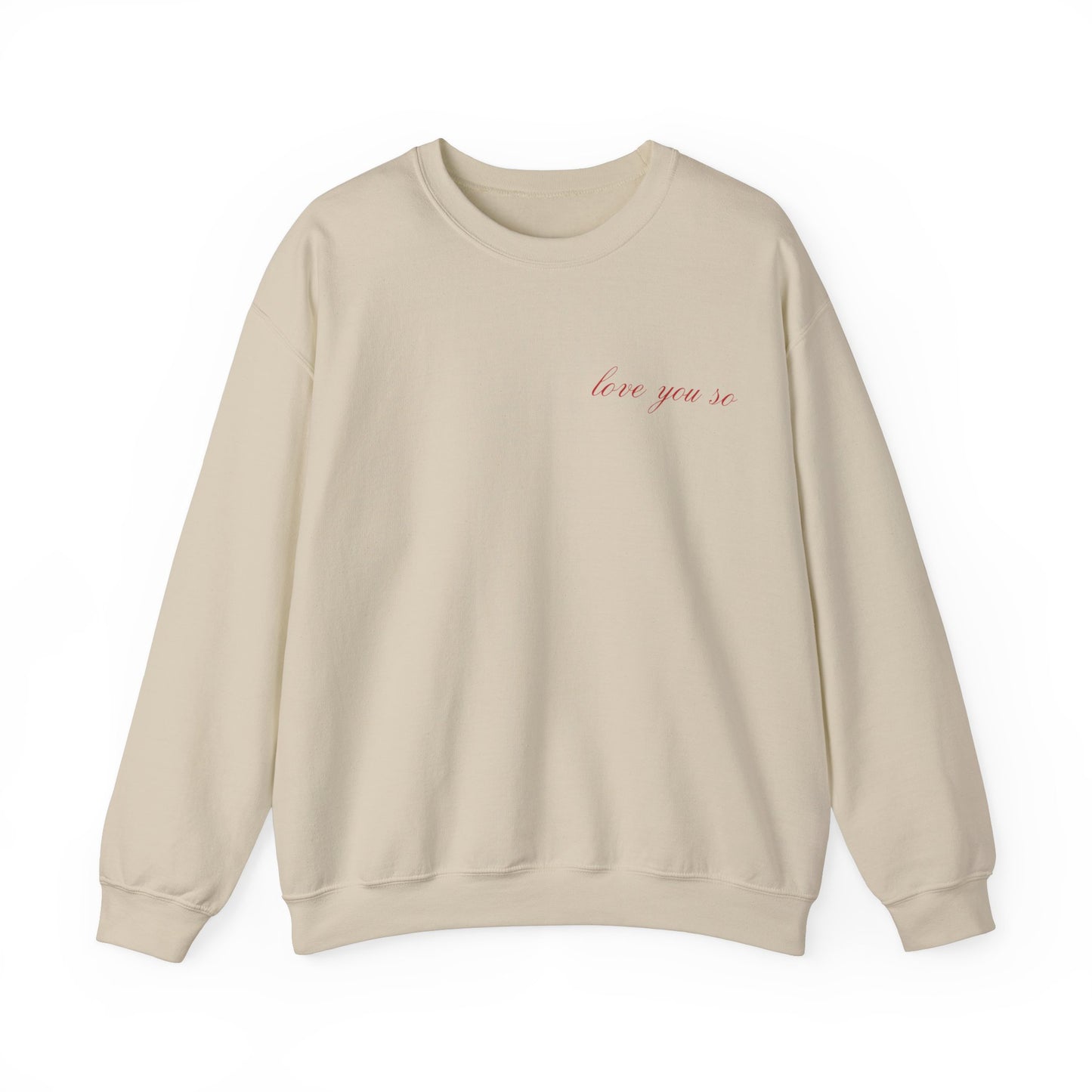 Love you so Crewneck Sweatshirt