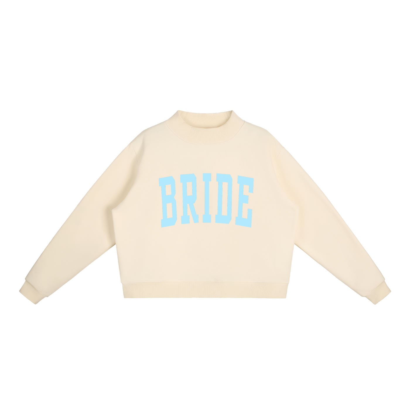 BRIDE Mockneck Sweatshirt, Multiple Colors