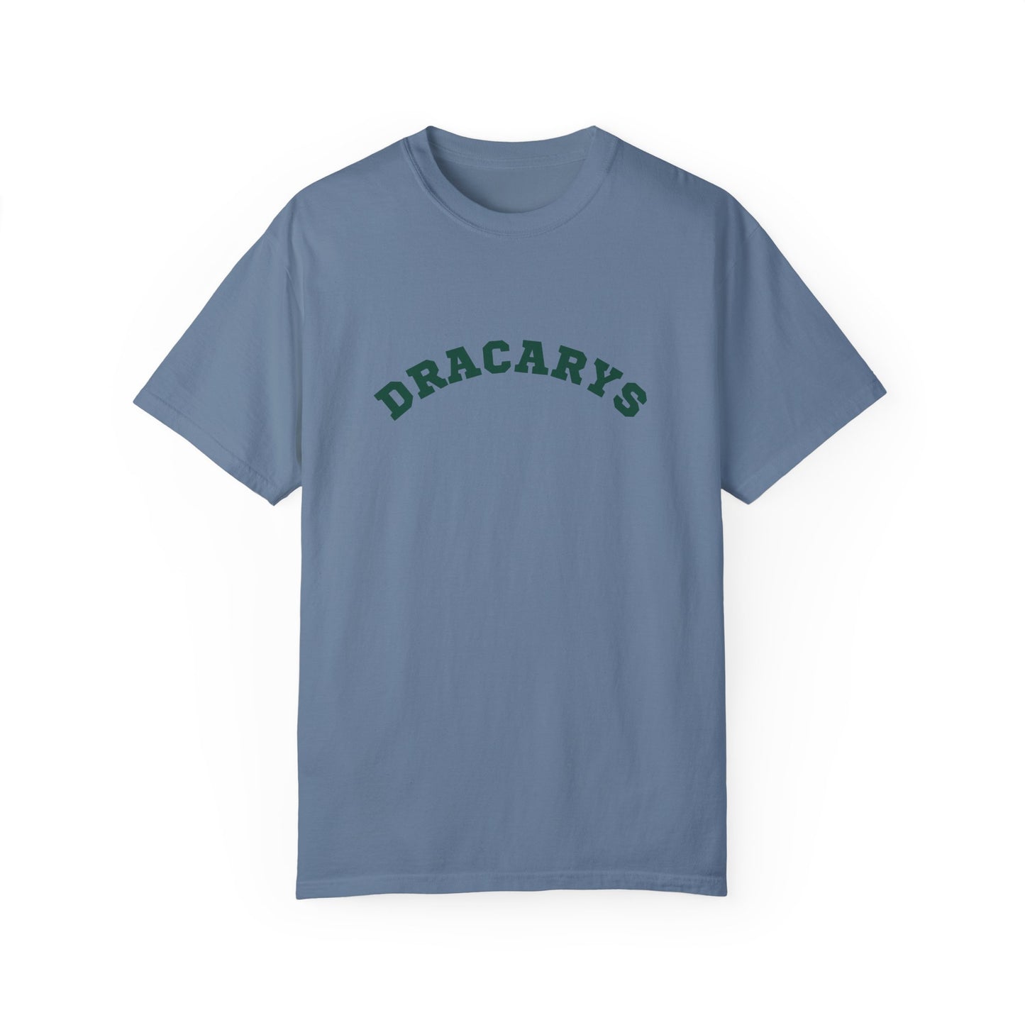 Dracarys T Shirt - Comfort Colors