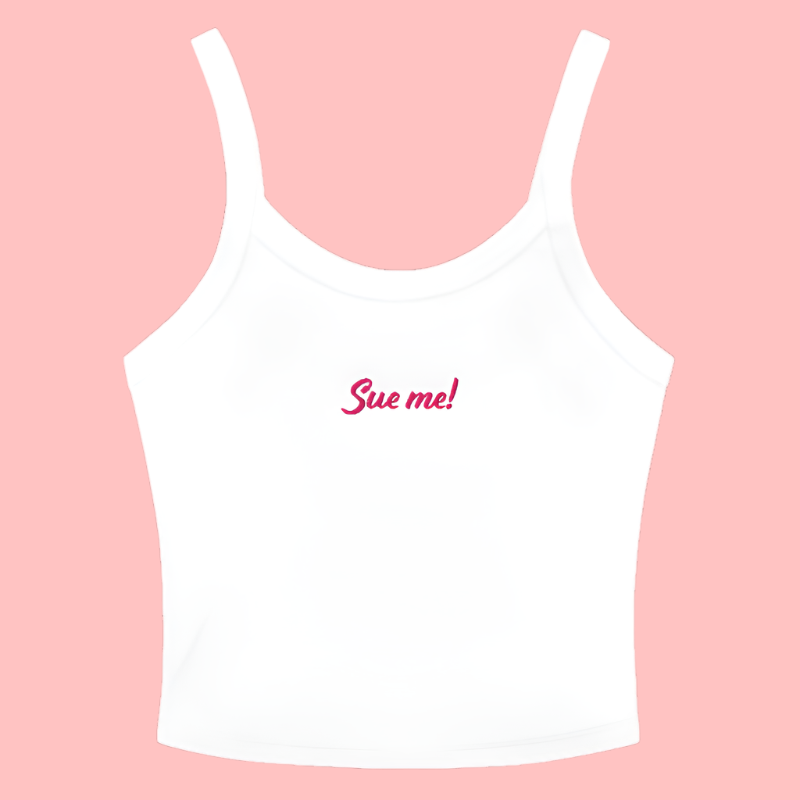 Sue me! - Embroidered Tank Top