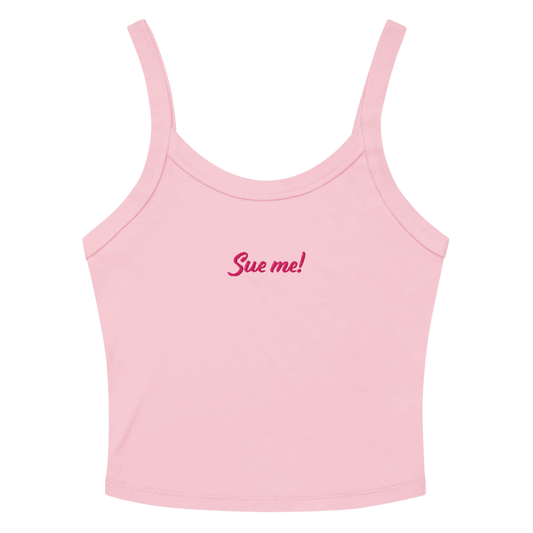 Sue me! - Embroidered Tank Top