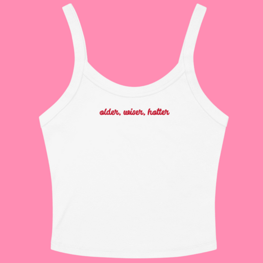 Older, Wiser, Hotter - Birthday Tank Top